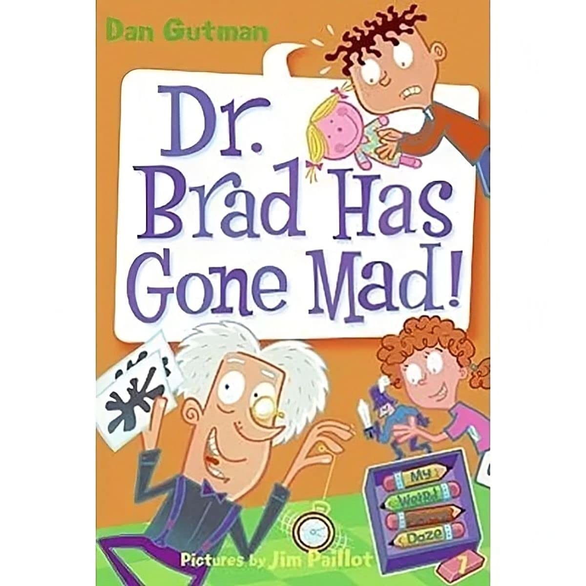 My Weird School Daze #7: Dr. Brad Has Gone Mad!