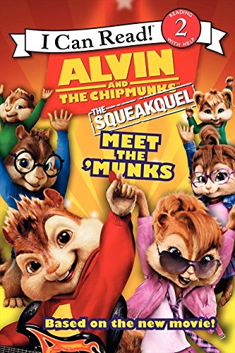 Alvin and the Chipmunks: The Squeakquel: Meet the 'Munks (I Can Read Level 2)