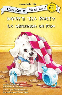 Howie's Tea Party / La merienda de Fido (I Can Read! / Howie Series / ¡Yo sé leer! / Serie: Fido)