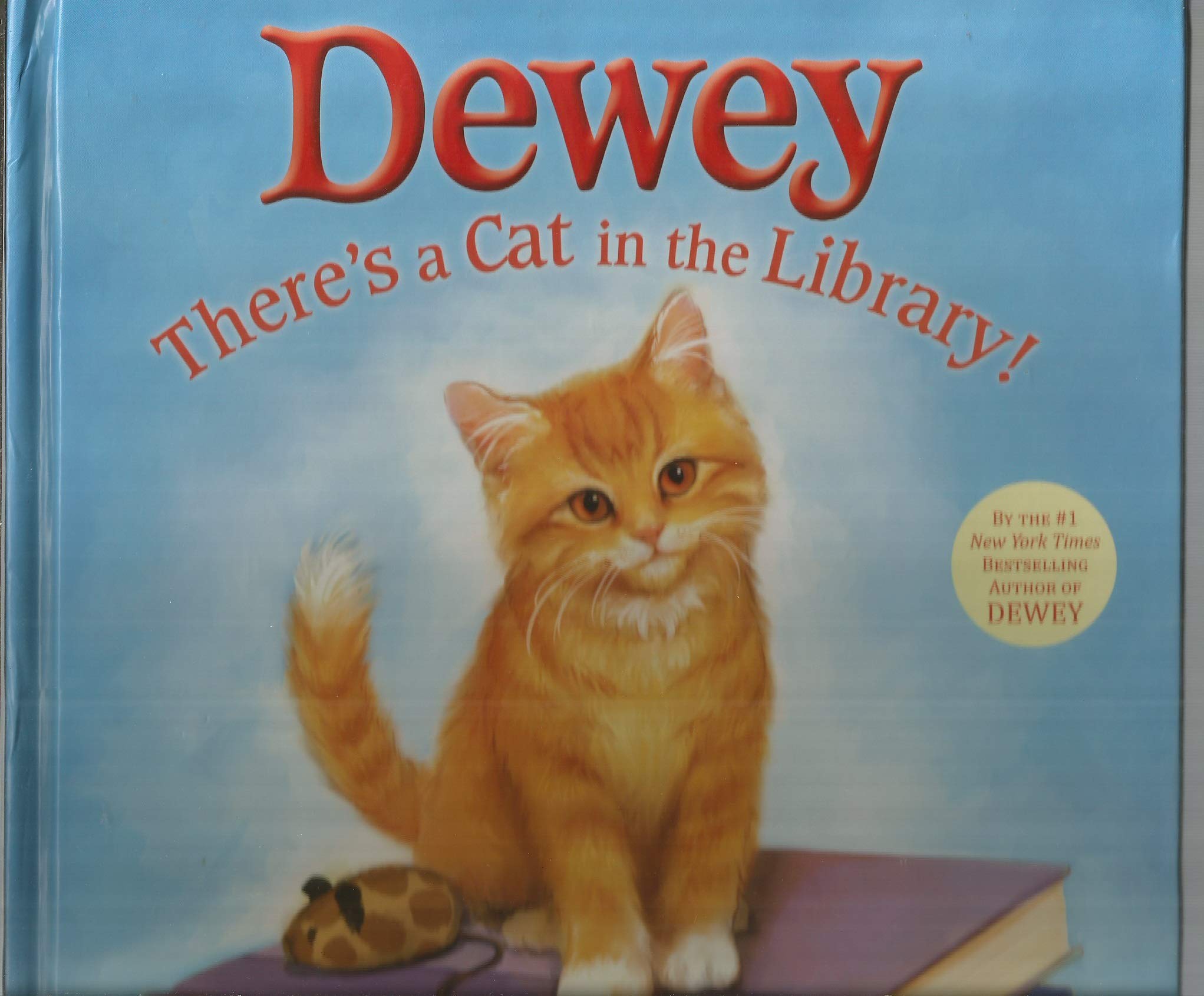 Dewey: There's a Cat in the Library!