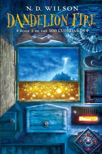 Dandelion Fire: Book 2 of the 100 Cupboards