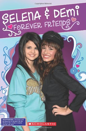 Selena & Demi: Forever Friends (Backstage Pass)