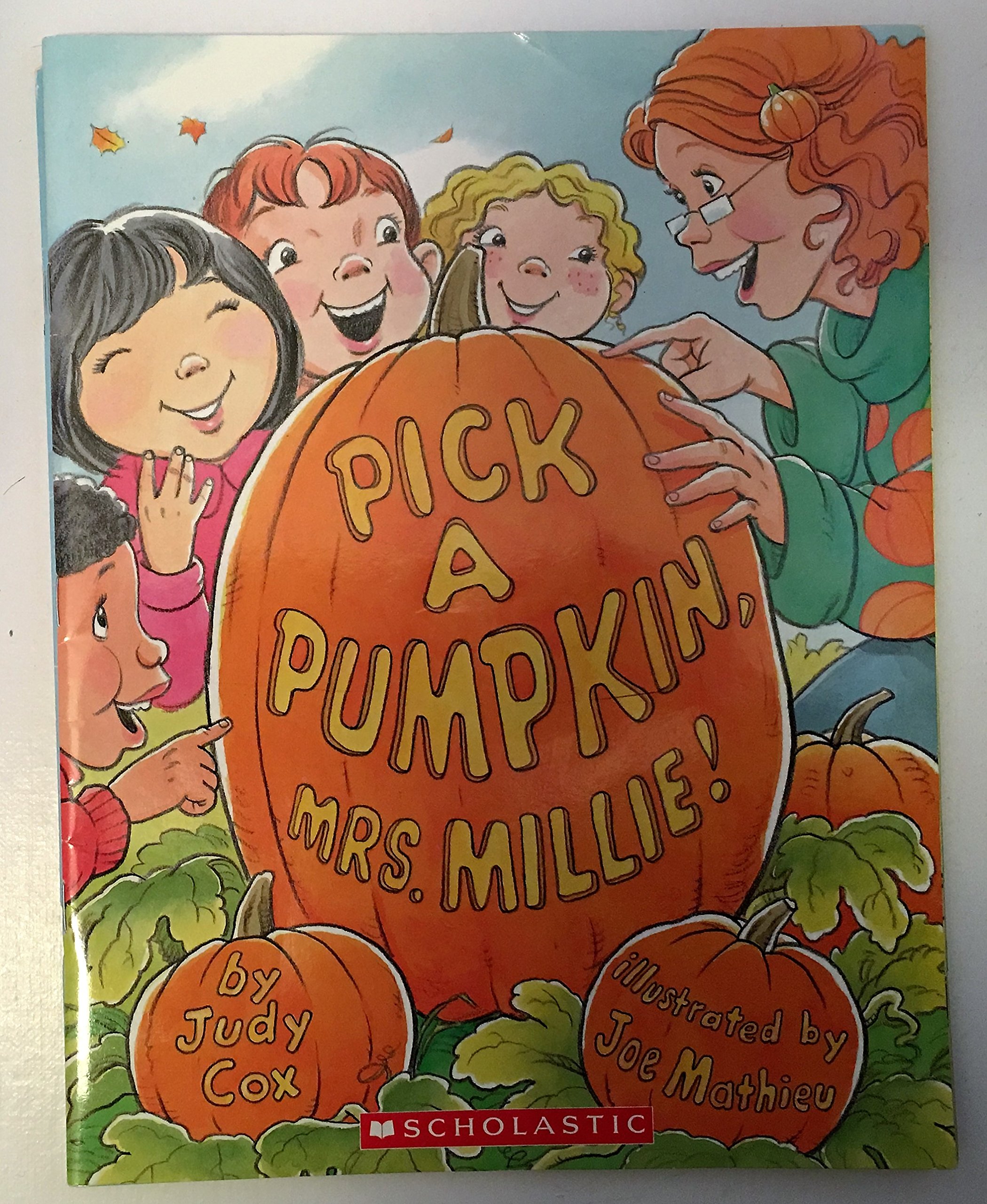 Pick a Pumpkin Mrs. Millie! (Paperback)