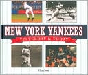 New York Yankees: Yesterday And Today