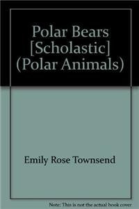Polar Bears [Scholastic]
