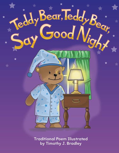 Teacher Created Materials - Early Childhood Themes: Teddy Bear, Teddy Bear, Say Good Night - - Grade 2