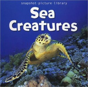 Snapshot Picture Library: Sea Creatures Board Book