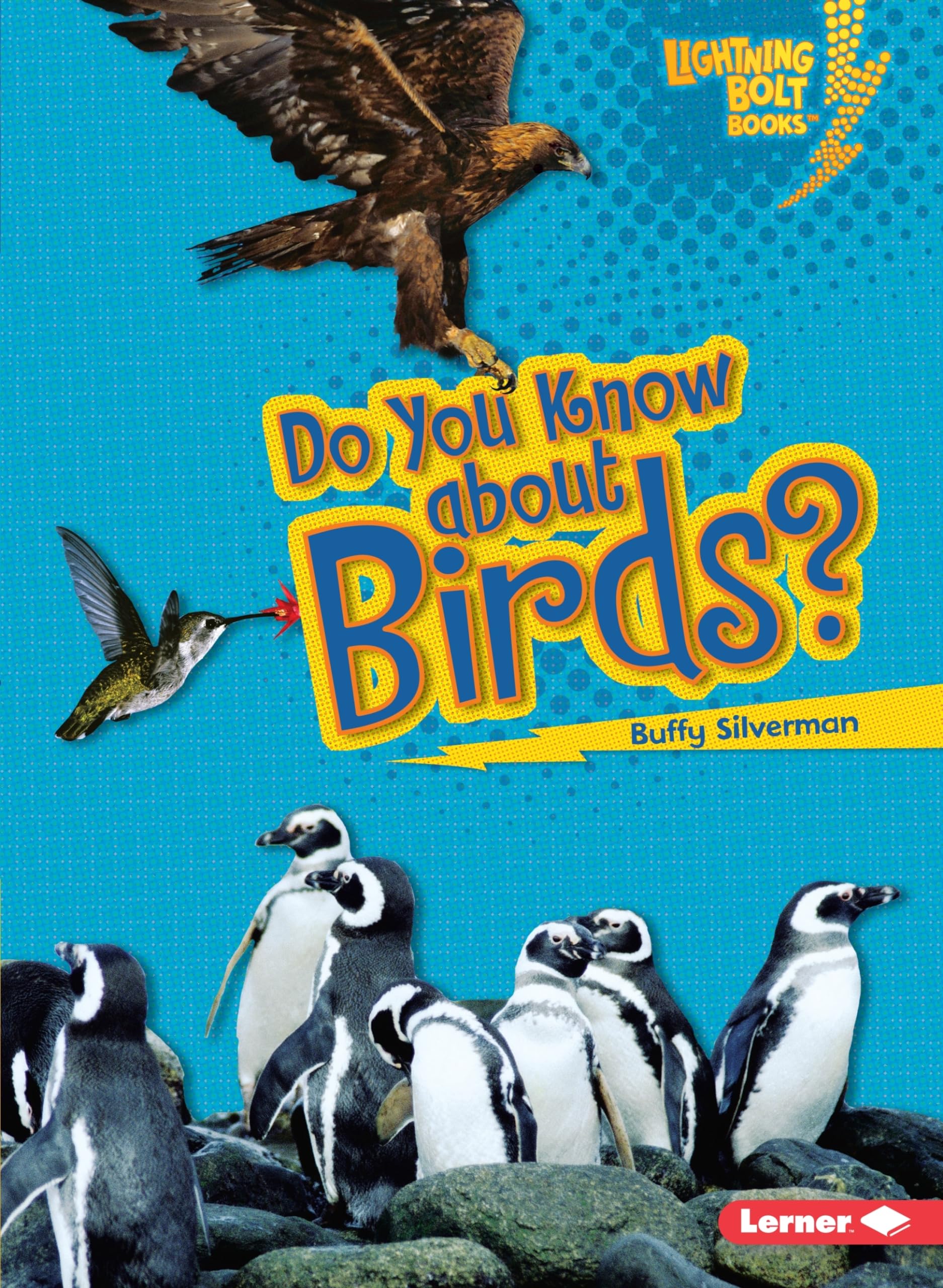 Do You Know about Birds? (Lightning Bolt Books ® ― Meet the Animal Groups)