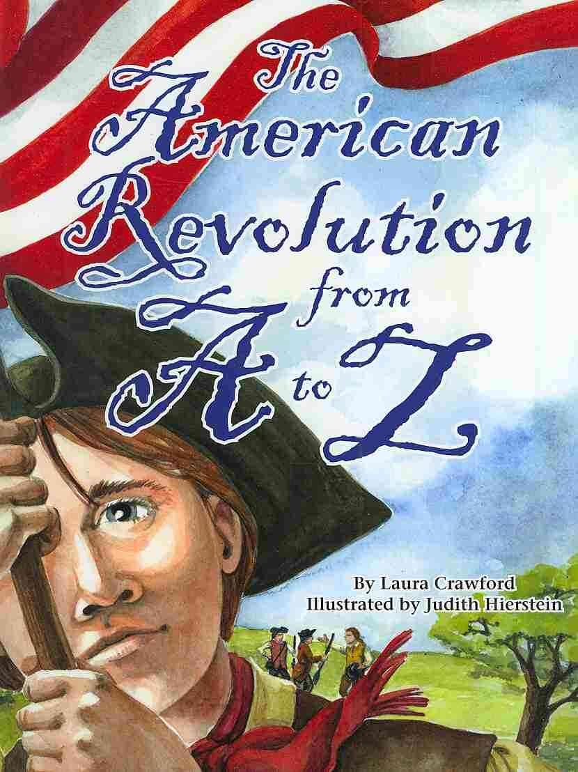 The American Revolution from A to Z (ABC Series)