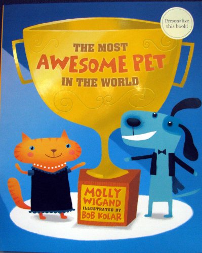 The Most Awesome Pet in the World