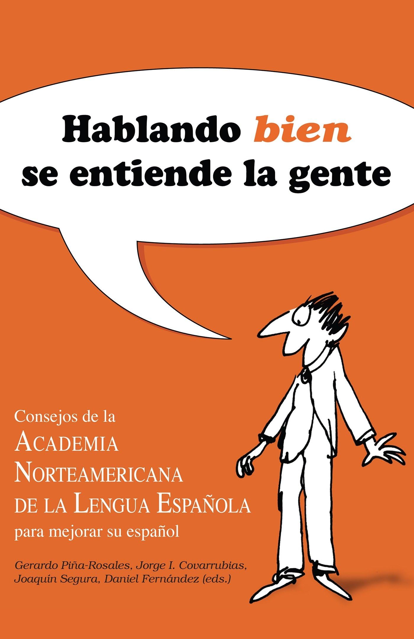 Hablando bien se entiende la gente / Speaking Well Makes the World Go'Round 1 (Spanish Edition)