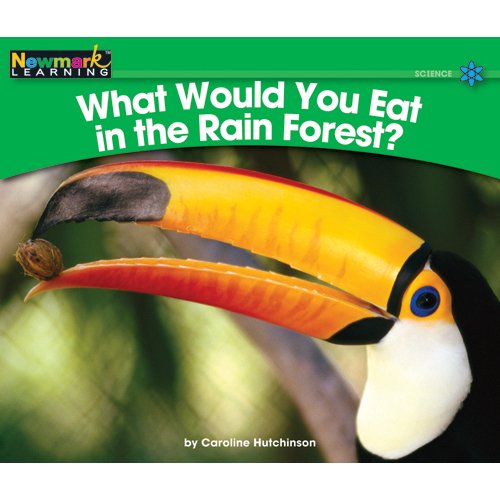 What Would You Eat in the Rain Forest? (Rising Readers: Science Set 2: Levels E-i)