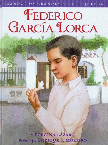 Cuando los grandes eran pequeños.Federico García Lorca (Spanish Edition) (Cuando Los Grandes Eran Pequenos/ When the Grown-ups Were Children)