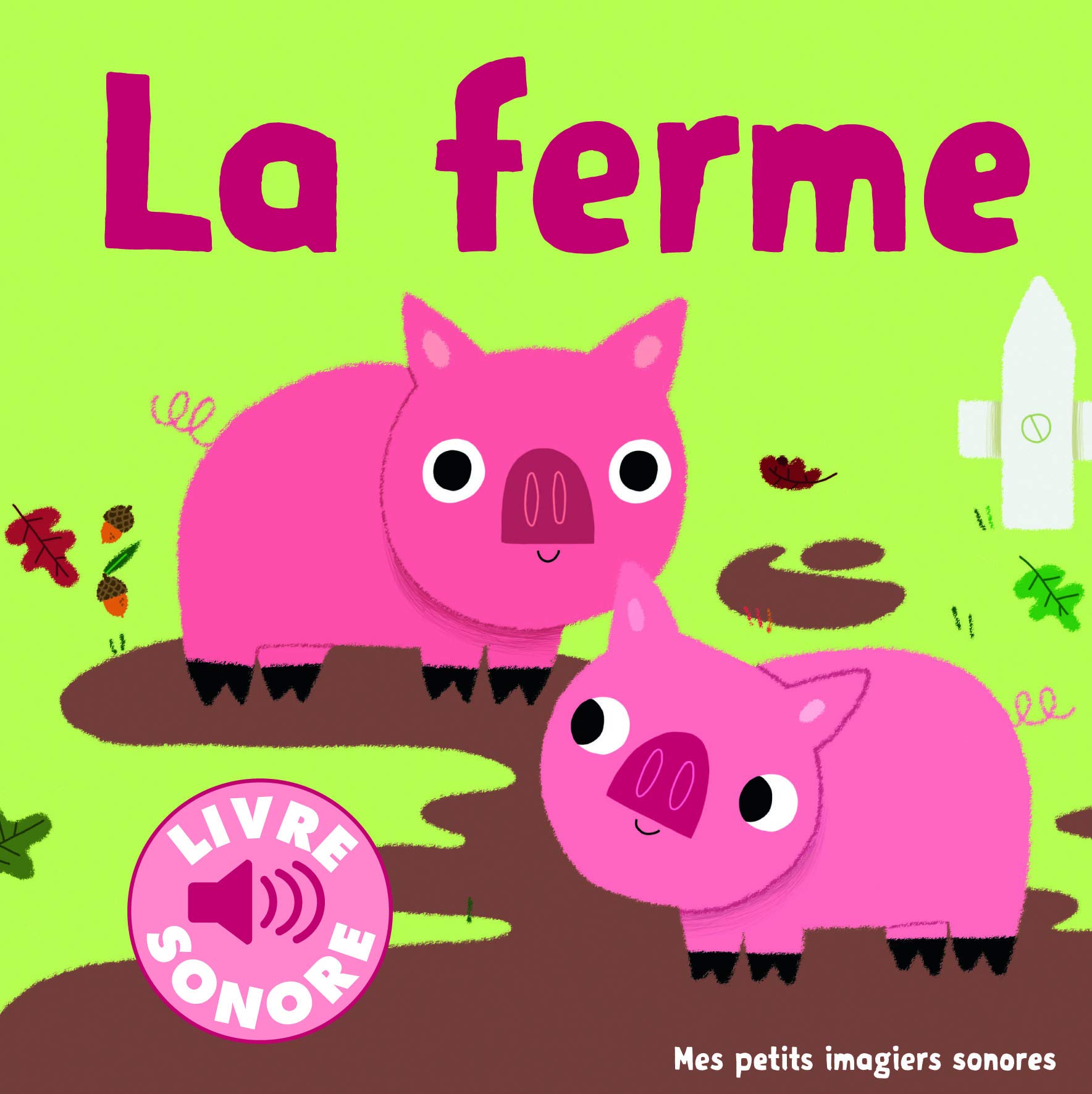 La ferme: Des sons à écouter, des images à regarder