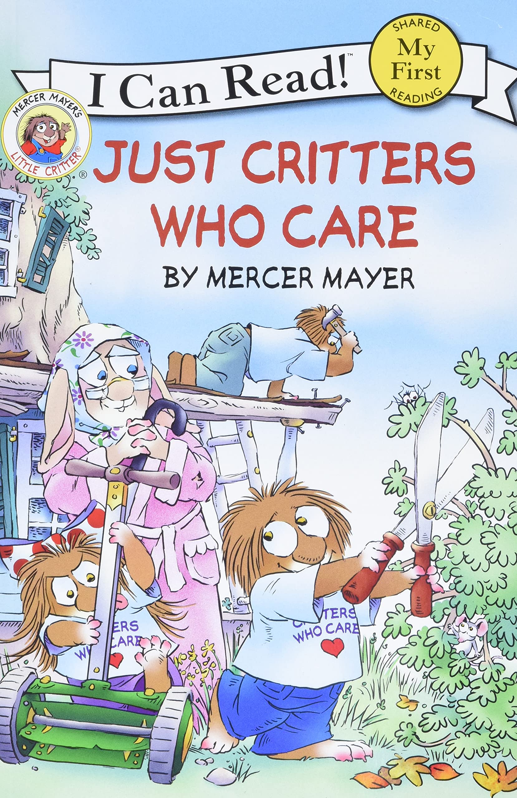 Little Critter: Just Critters Who Care (My First I Can Read)