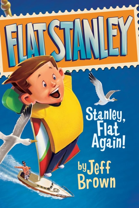 Stanley, Flat Again! (Flat Stanley Book 6)