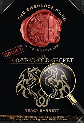 The 100-Year-Old Secret: The Sherlock Files Book One (Sherlock Files, 1)