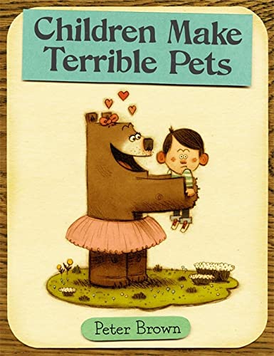 Children Make Terrible Pets (Starring Lucille Beatrice Bear, 1)
