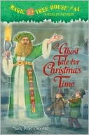 A Ghost Tale for Christmas Time (Magic Tree House (R) Merlin Mission)