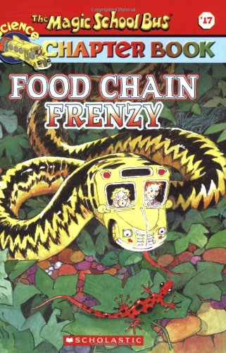 Food Chain Frenzy (The Magic School Bus Chapter Book, No. 17)