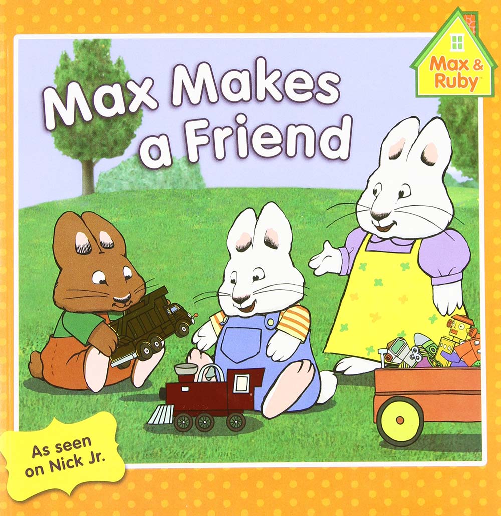 Max Makes a Friend (Max and Ruby)