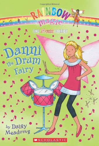 Danni the Drum Fairy: A Rainbow Magic Book (Music Fairies #4)