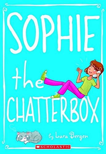 Sophie #3: Sophie the Chatterbox