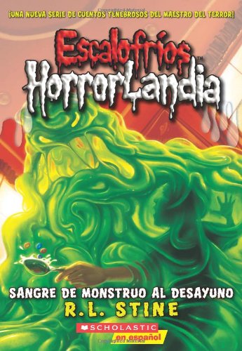 Sangre de monstruo al desayuno (Escalofríos Horrorlandia) (Spanish Edition)