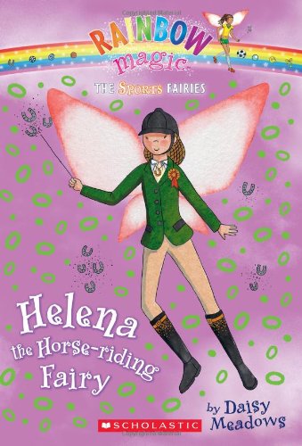 Helena the Horse-riding Fairy (Rainbow Magic: Sports Fairies #1)