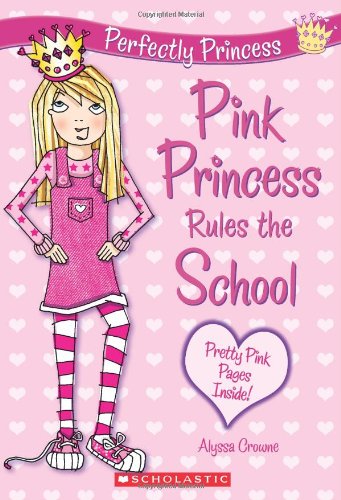 Pink Princess Rules the School (Perfectly Princess, No.1)