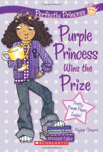 Purple Princess Wins the Prize (Perfectly Princess, Book 2)