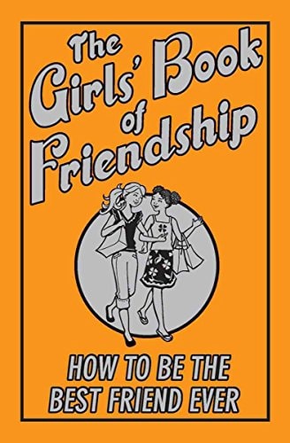 The Girls' Book Of Friendship (Best at Everything)