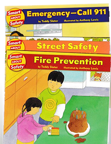 Smart About Safety Collection By Scholastic (Not a Boxed Set) : Set of 5 Books: Home Safe Home / Street Safety / Stranger Danger / Emergency - Call 911 / Fire Prevention