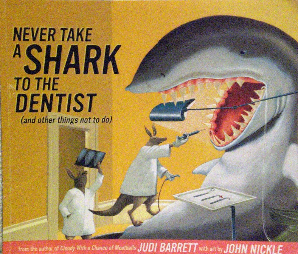Never Take A Shark to The Dentist