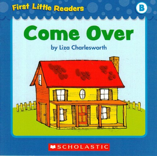 First Little Readers: Come Over (Level B)