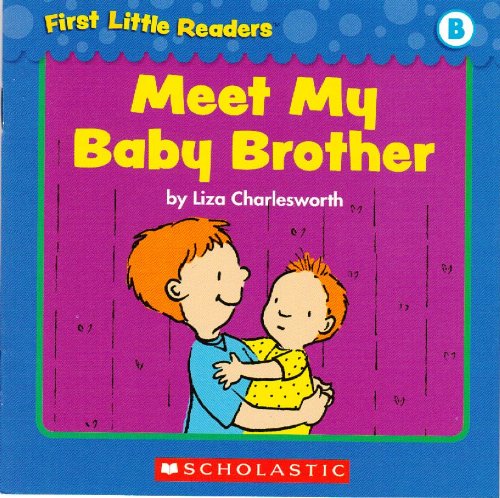 First Little Readers: Meet My Baby Brother (Level B)