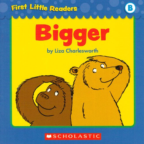 First Little Readers: Bigger (Level B)