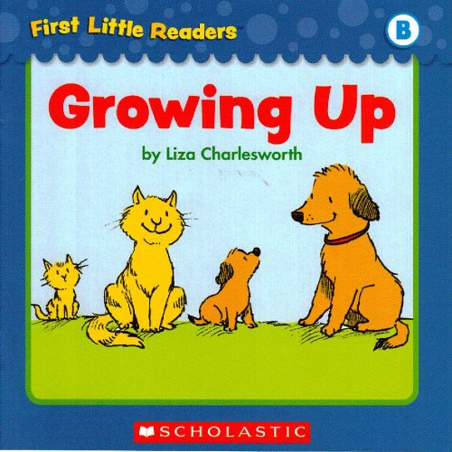 Growing Up (First Little Readers; Level B)
