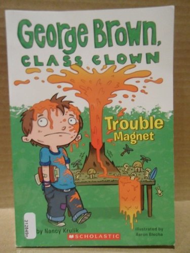 Trouble Magnet (George Brown, Class Clown #2)