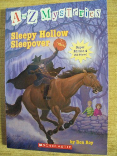 A to Z Mysteries Super Edition: Sleepy Hollow Sleepover