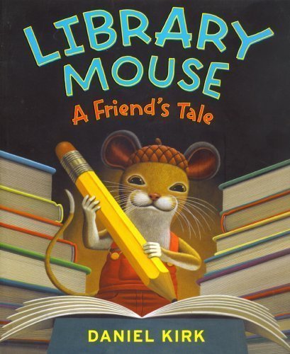 Library Mouse: A Friend's Tale