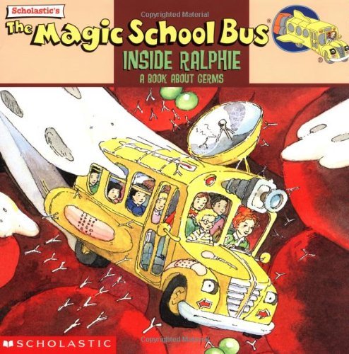 The Magic School Bus: Inside Ralphie - A Book About Germs