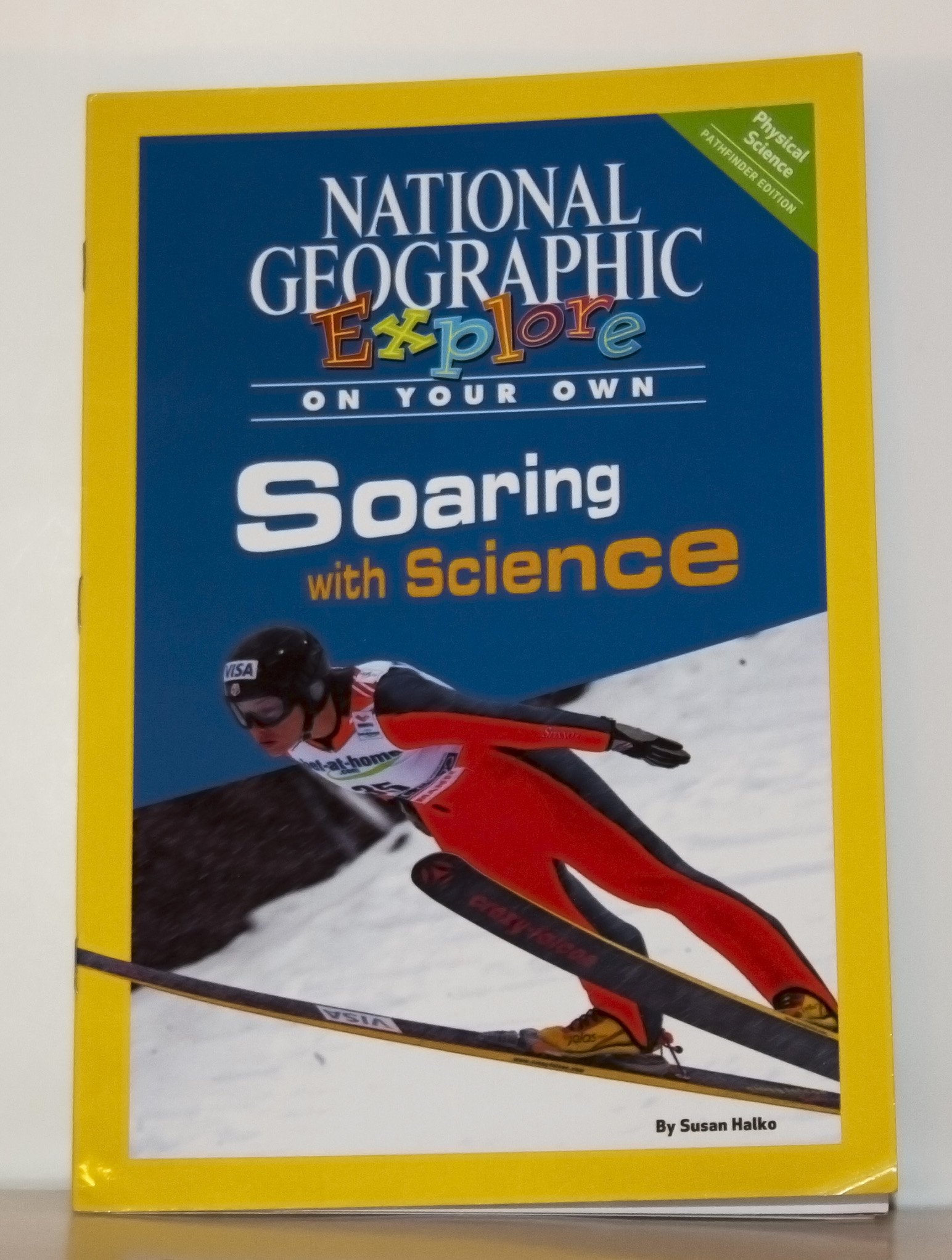 National Geographic Science 5 (Physical Science: Explore On Your Own Pathfinder): Soaring with Science