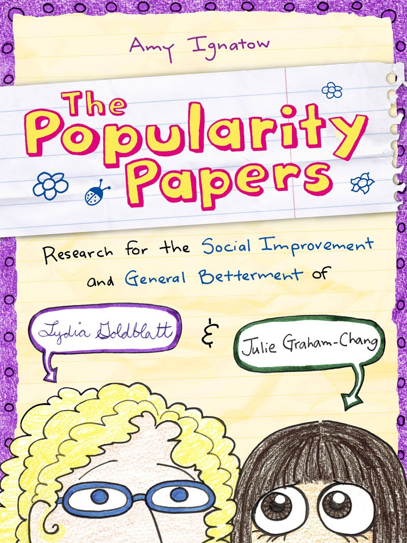 The Popularity Papers: Research for the Social Improvement and General Betterment of Lydia Goldblatt & Julie Graham-Chang