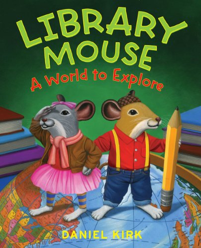 Library Mouse: A World to Explore (Library Mouse, 3)