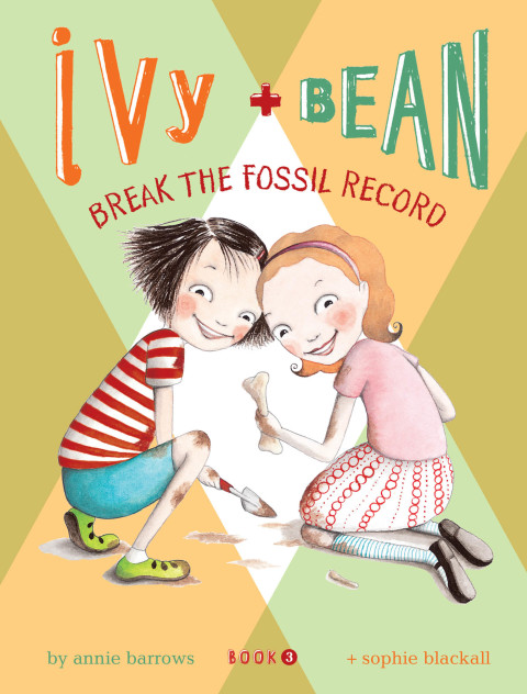 Ivy and Bean Break the Fossil Record: Book 3