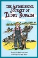 The Astonishing Journey of Teddy Bodain: Student Edition