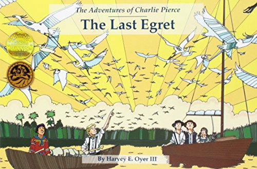 Last Egret: The Adventures of Charlie Pierce