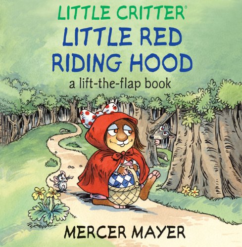 Little Critter® Little Red Riding Hood: A Lift-the-Flap Book (Little Critter series)