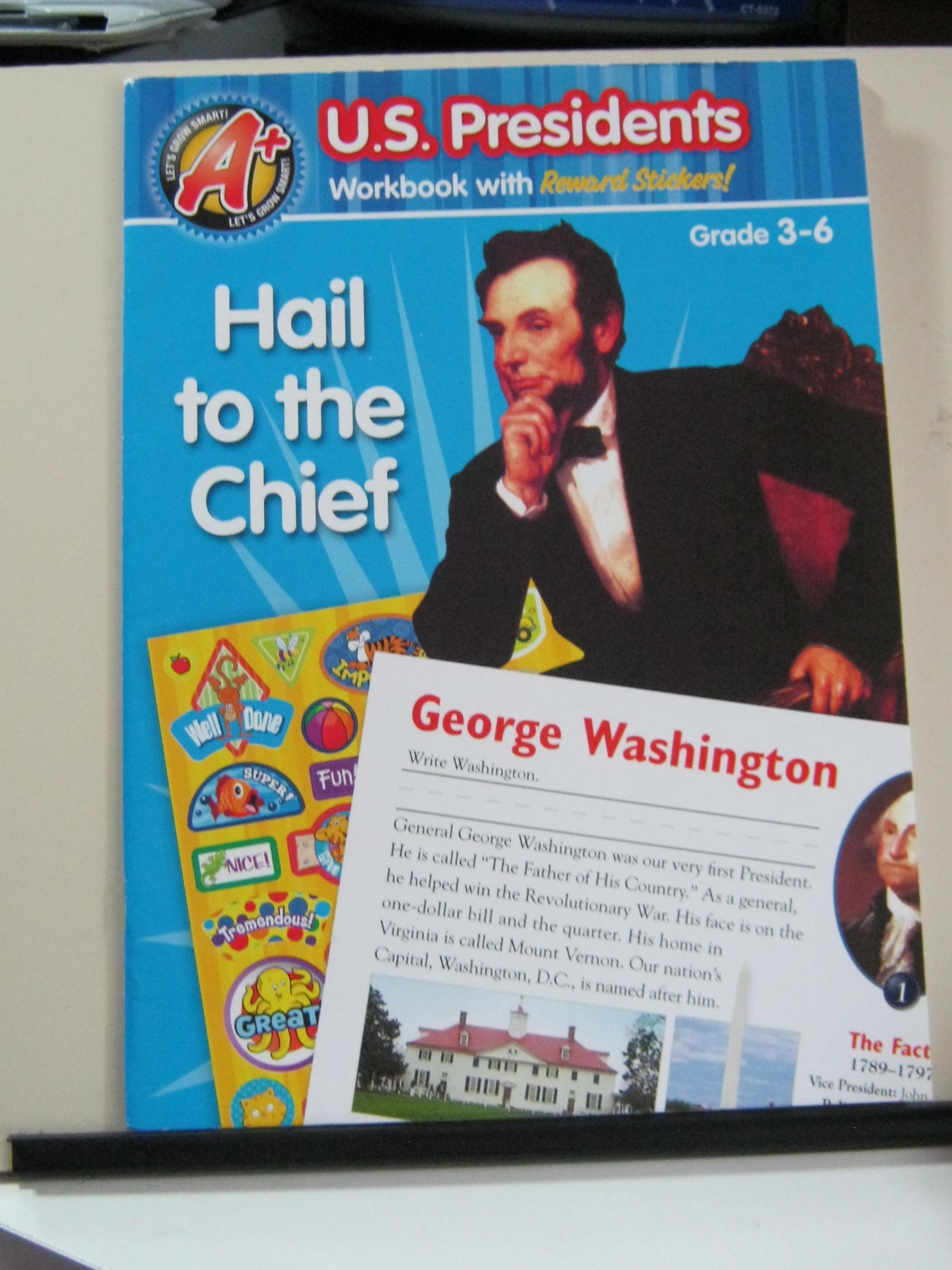 Hail to the Chief (U. S. Presidents Workbook with Reward Stickers! Grades 3-6)